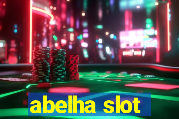 abelha slot