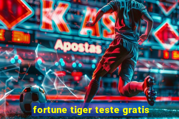 fortune tiger teste gratis