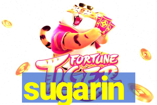 sugarin