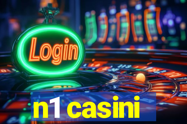 n1 casini