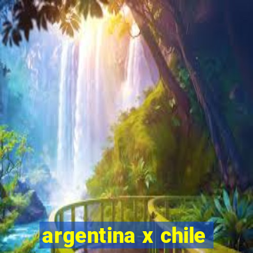 argentina x chile