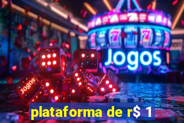 plataforma de r$ 1