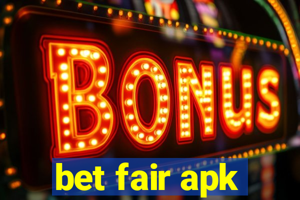 bet fair apk