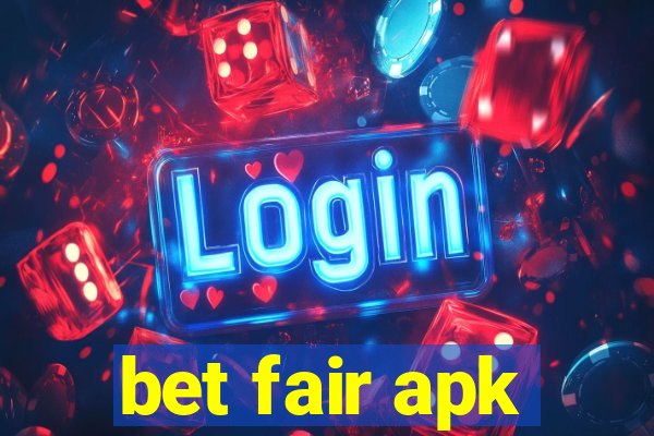 bet fair apk