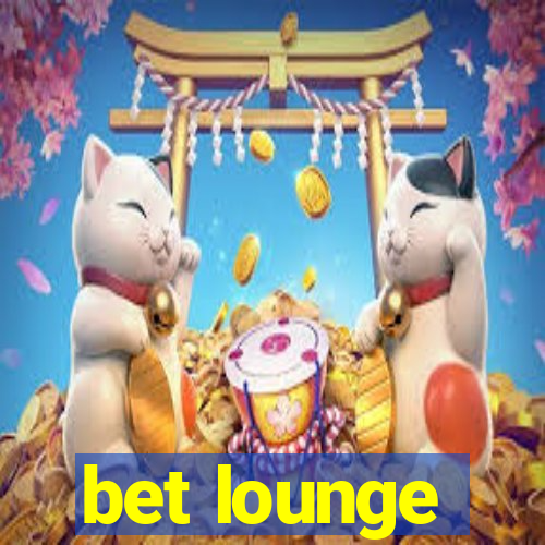 bet lounge