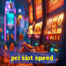 pci slot speed