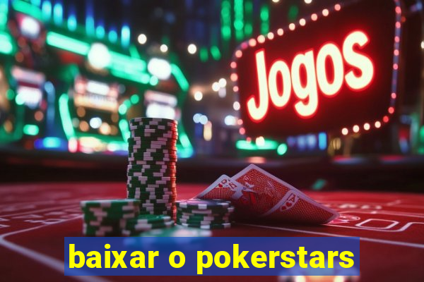 baixar o pokerstars