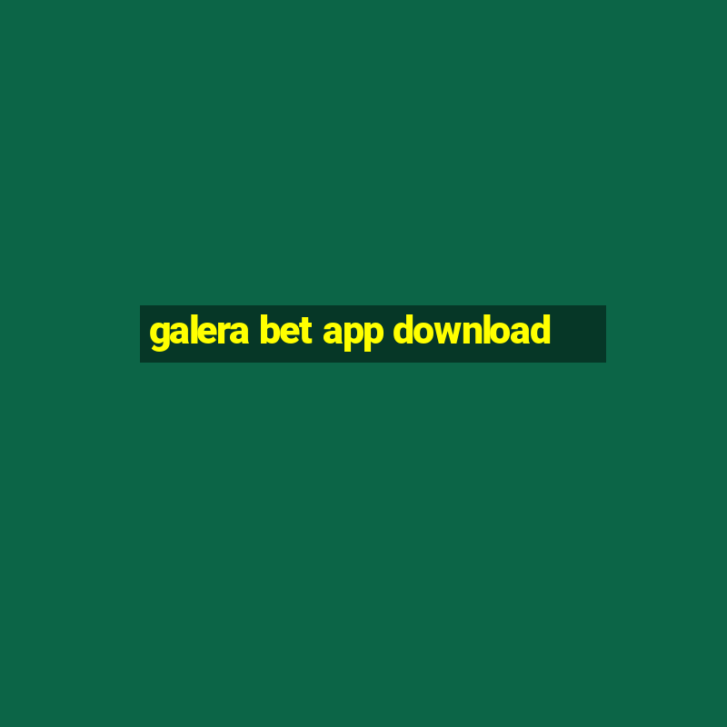 galera bet app download