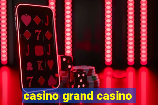 casino grand casino