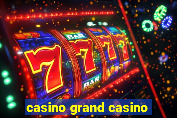 casino grand casino