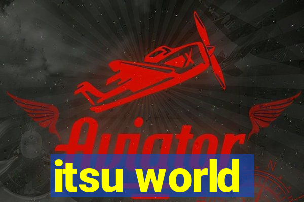 itsu world