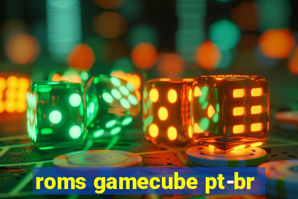 roms gamecube pt-br