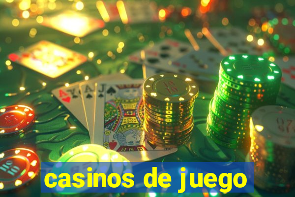 casinos de juego