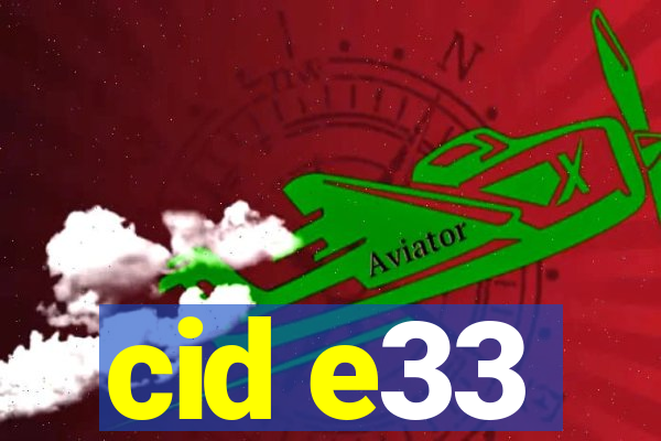 cid e33