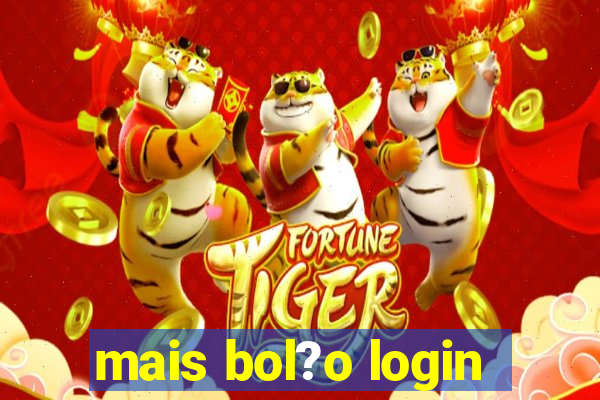 mais bol?o login