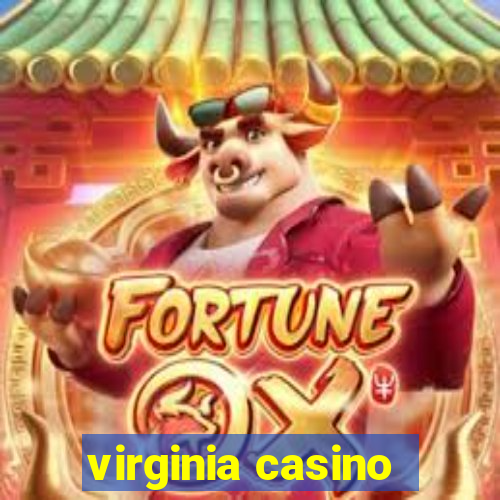 virginia casino