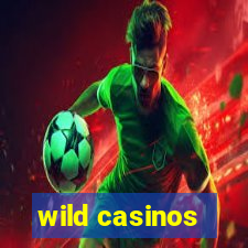 wild casinos