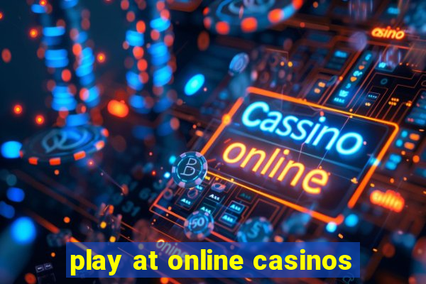 play at online casinos