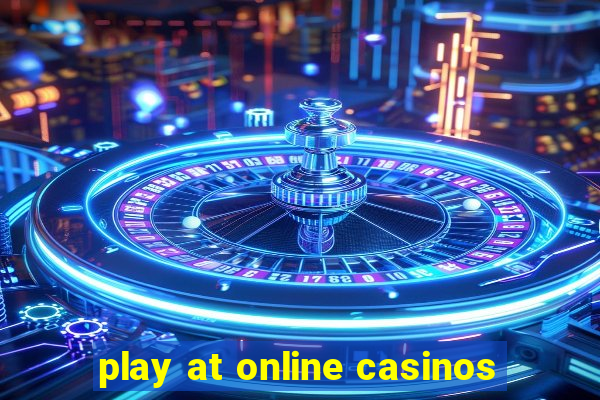 play at online casinos