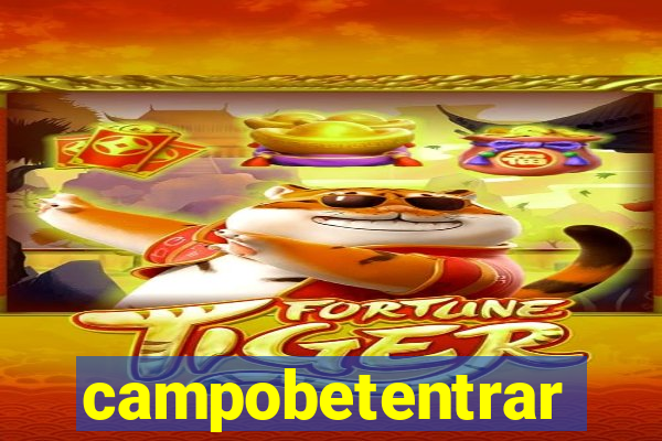 campobetentrar