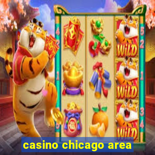 casino chicago area