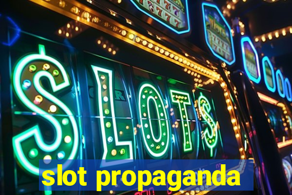 slot propaganda