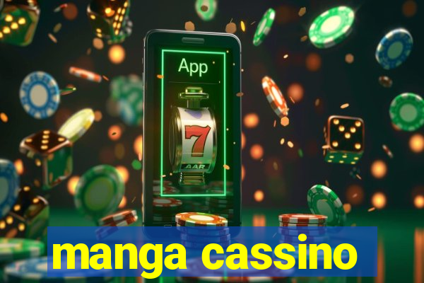 manga cassino