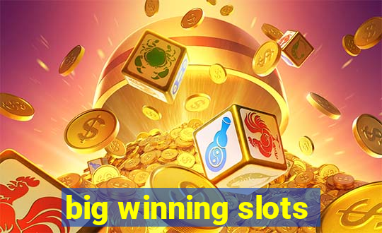 big winning slots