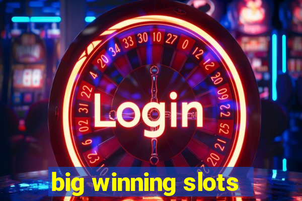 big winning slots