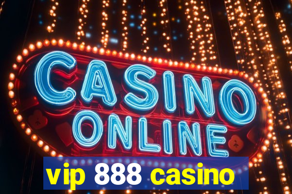 vip 888 casino