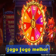 jogo jogo melhor