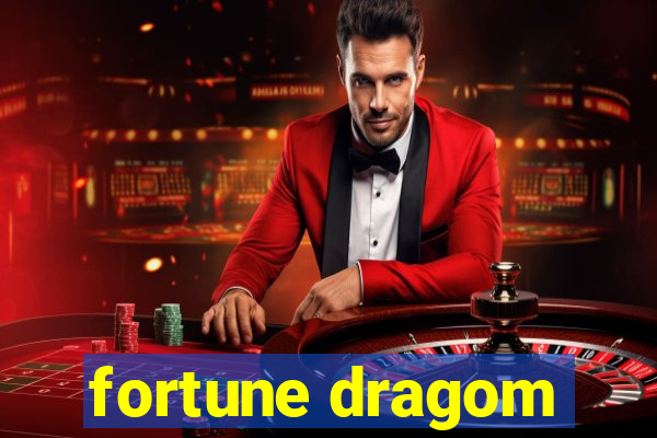 fortune dragom