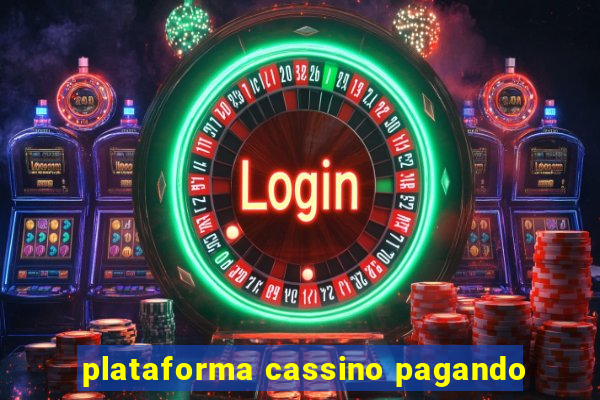 plataforma cassino pagando