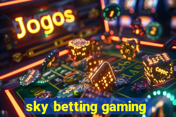 sky betting gaming