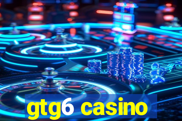 gtg6 casino