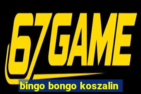 bingo bongo koszalin