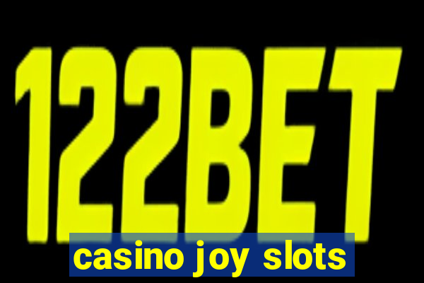 casino joy slots