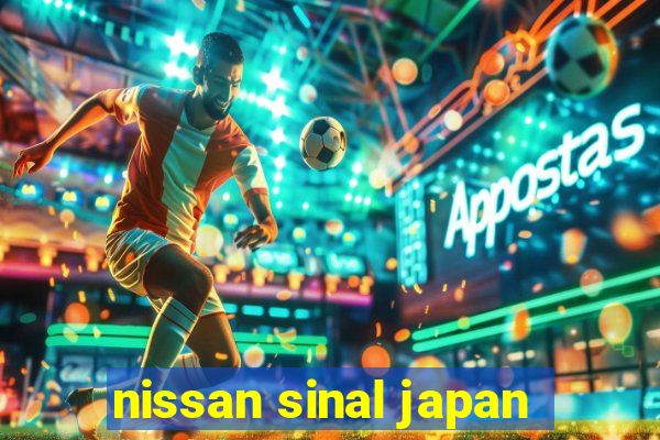 nissan sinal japan