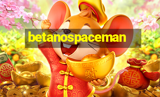 betanospaceman