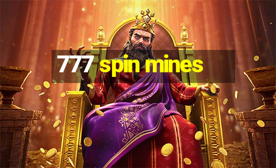 777 spin mines