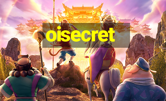 oisecret