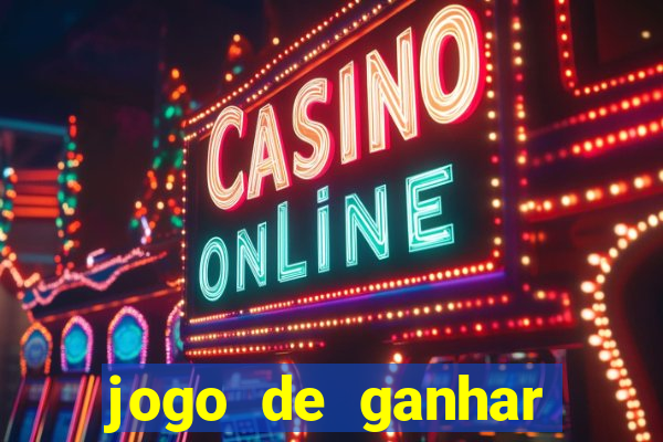 jogo de ganhar dinheiro verdadeiro