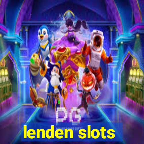 lenden slots