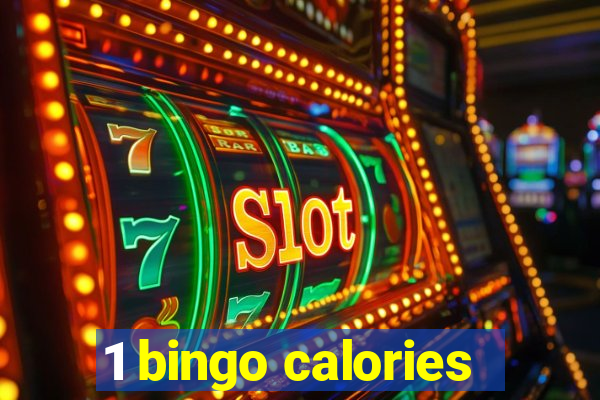 1 bingo calories