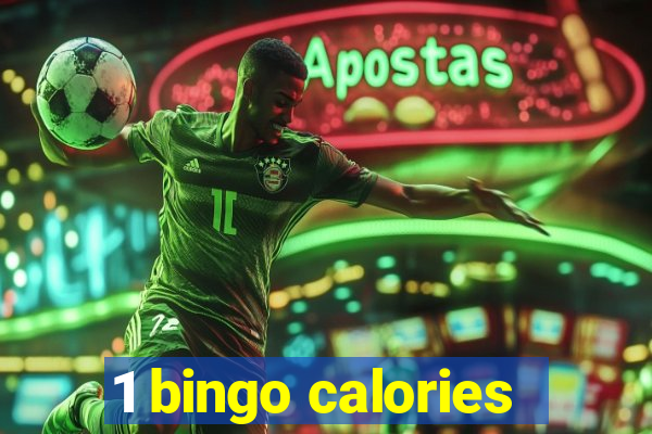 1 bingo calories