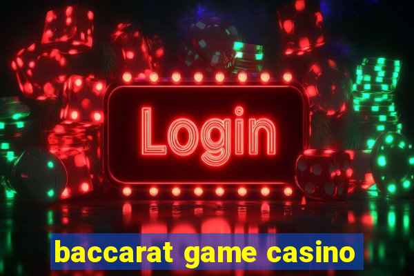 baccarat game casino