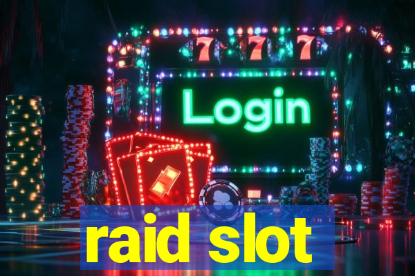 raid slot