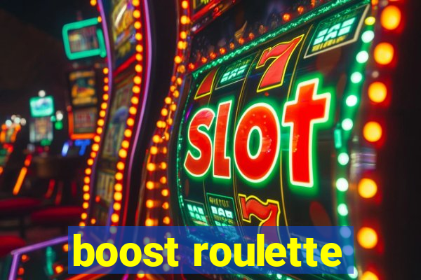 boost roulette