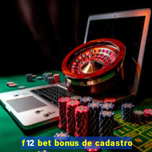 f12 bet bonus de cadastro