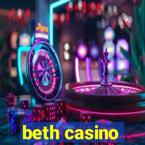 beth casino